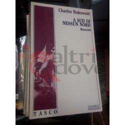 A sud di nessun nord – Racconti  Charles Bukowski  TASCO Sugarco edizioni Vintage